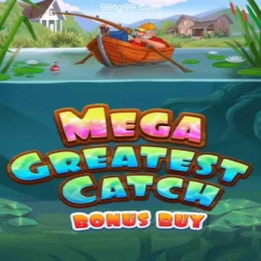 MegaGreatestCatchBonusBuy: An Exciting Online Gaming Adventure